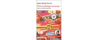Livre - Petite Mythologie du Havane